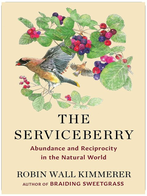 The Serviceberry: Abundance and Reciprocity in the Natural World