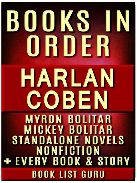 Harlan Coben Books in Order: Myron Bolitar series, Mickey Bolitar series, all short stories, standalone novels, and nonfiction, plus a Harlan Coben biography.