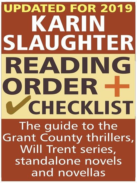 Karin Slaughter Reading Order and Checklist: The guide to the Grant County thrillers, Will Trent series, standalone novels and novellas