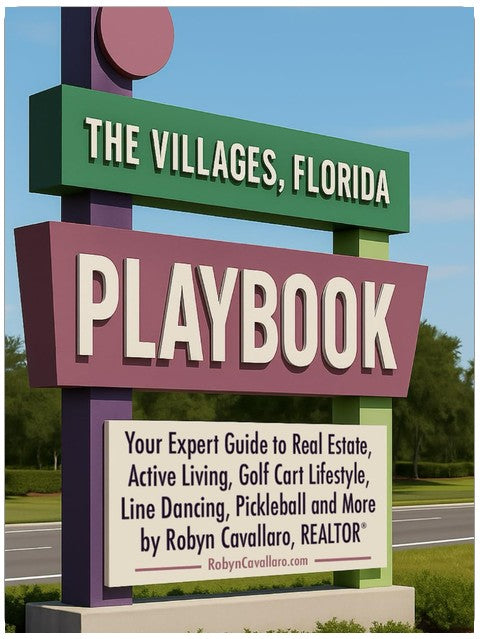 The Villages, Florida Playbook: Your Expert Resource Guide to Real Estate, Relocation, Retirement, and the Golf Cart, Line Dancing & Pickleball Life