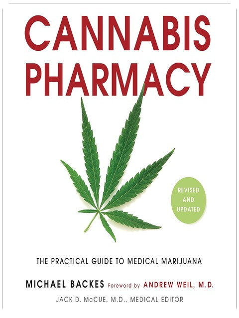 Cannabis Pharmacy: The Practical Guide to Medical Marijuana -- Revised and Updated