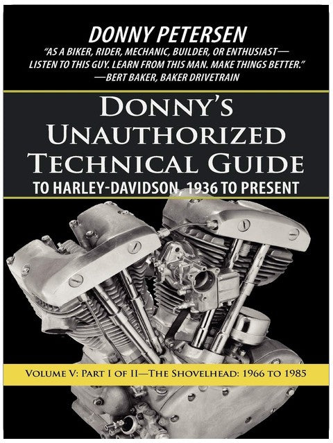Donny's Unauthorized Technical Guide to Harley-Davidson, 1936 to Present: Part I of II-The Shovelhead: 1966 to 1985