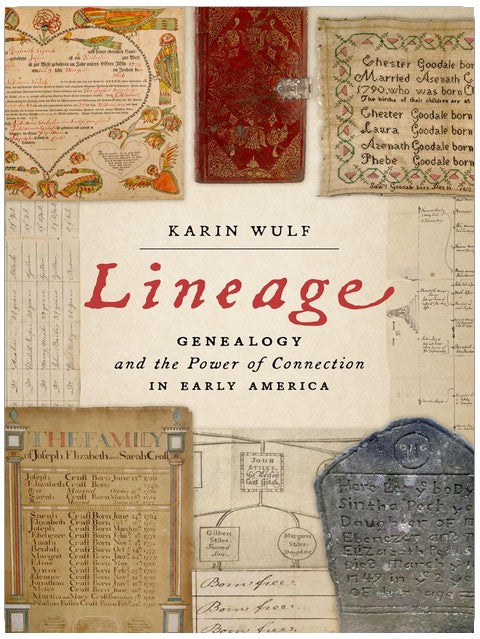 Lineage: Genealogy and the Power of Connection in Early America
