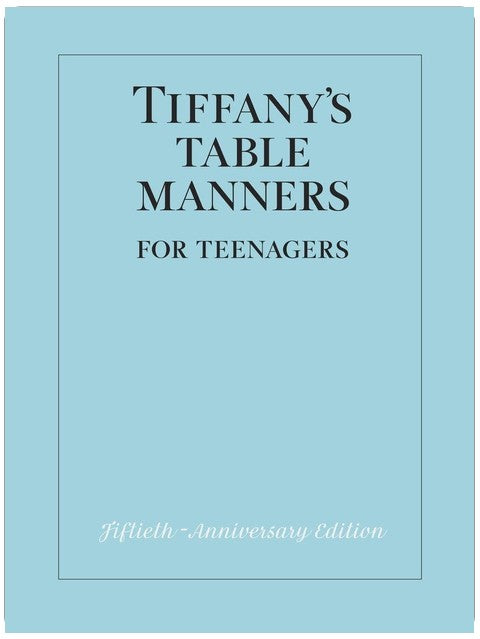 Tiffany's Table Manners for Teenagers