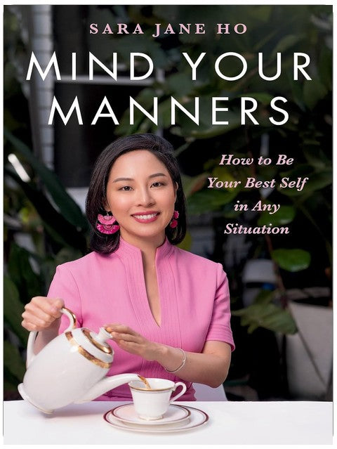 Mind Your Manners: How to Be Your Best Self in Any Situation