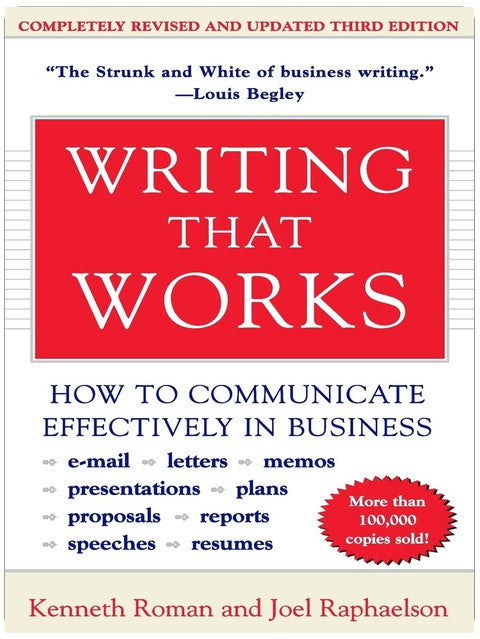 Writing That Works; How to Communicate Effectively In Business