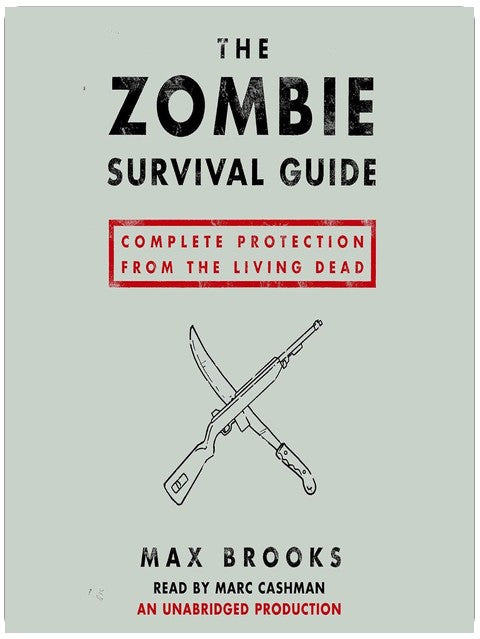 The Zombie Survival Guide: Complete Protection from the Living Dead