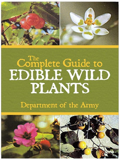 The Complete Guide to Edible Wild Plants