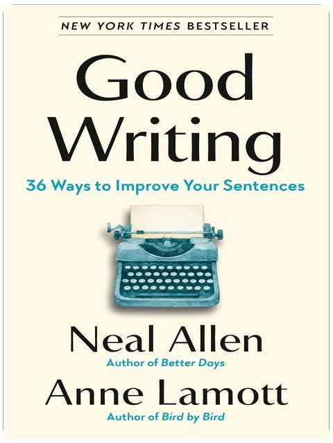 Good Writing: 36 Ways to Improve Your Sentences