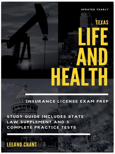 Texas Life and Health Insurance License Exam Prep: Updated Yearly Study Guide Includes State Law Supplement and 3 Complete Practice Tests