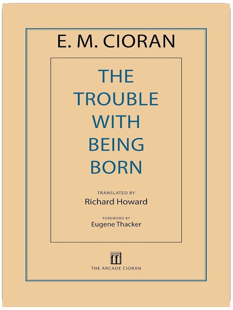 The Trouble with Being Born