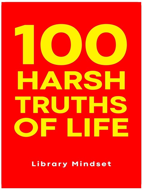100 Harsh Truths of Life (100 Quotes)