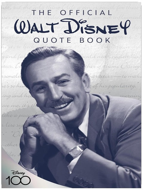 The Official Walt Disney Quote Book (Disney Editions Deluxe)