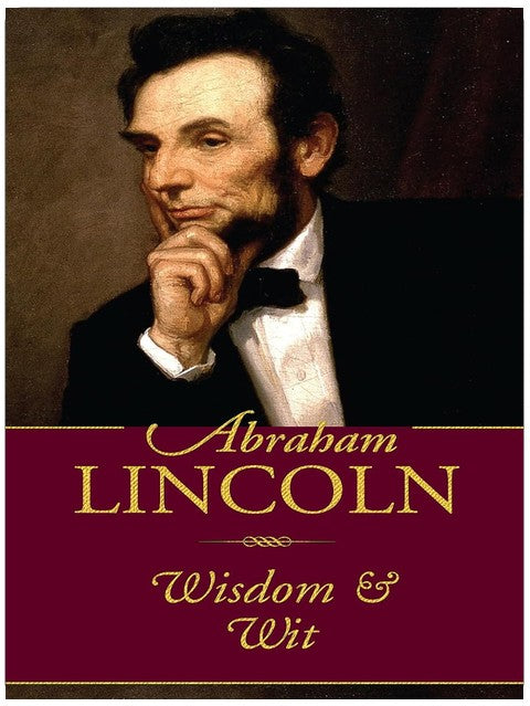 Abraham Lincoln Wisdom and Wit (Americana Pocket Gift Editions)