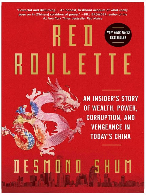 Red Roulette: An Insider's Story of Wealth, Power, Corruption, and Vengeance in Today's China