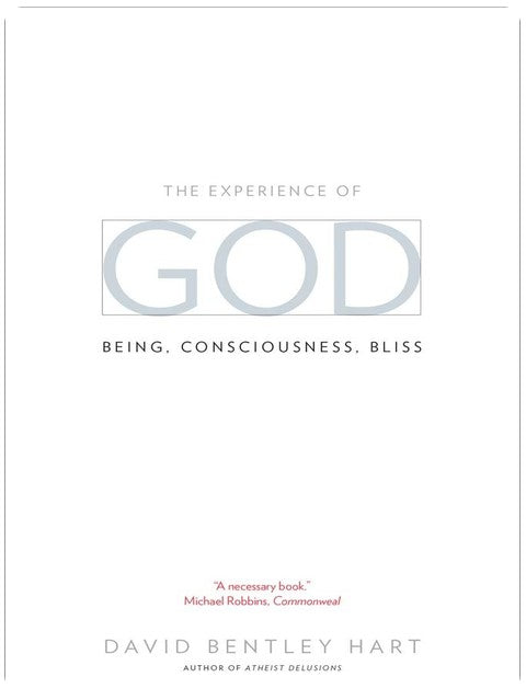 The Experience of God: Being, Consciousness, Bliss