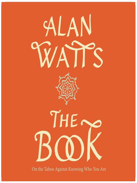 The Book: On the Taboo Against Knowing Who You Are
