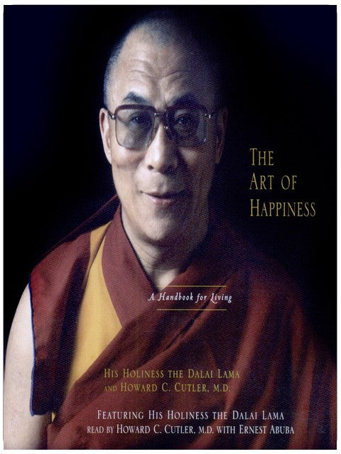 The Art of Happiness: A Handbook for Living