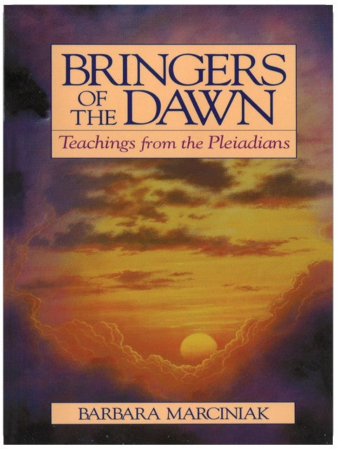 Bringers of the Dawn: Teachings from the Pleiadians