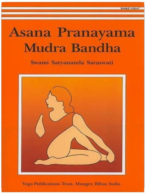 Asana Pranayama Mudra Bandha/2008 Fourth Revised Edition