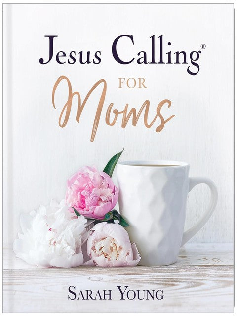 Jesus Calling for Moms, Padded Hardcover, with Full Scriptures: Devotions for Strength, Comfort, and Encouragement (A 50-Day Devotional)