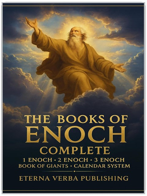 The Books of Enoch Complete: A Modern Translation of 1-3 Enoch, with the Book of Giants, the Enochic Calendar, and Commentary