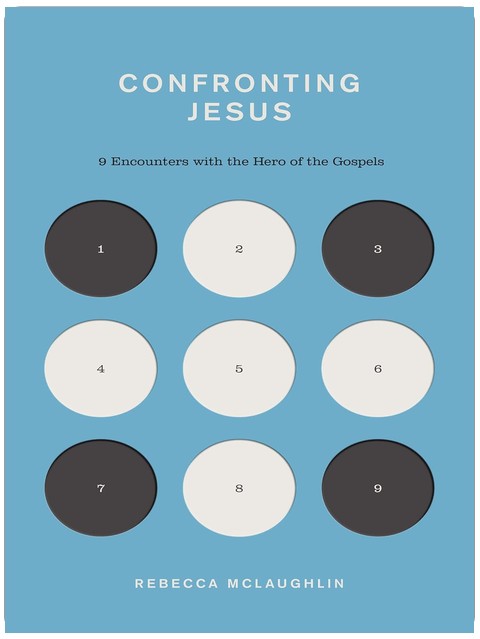 Confronting Jesus: 9 Encounters with the Hero of the Gospels (The Gospel Coalition)