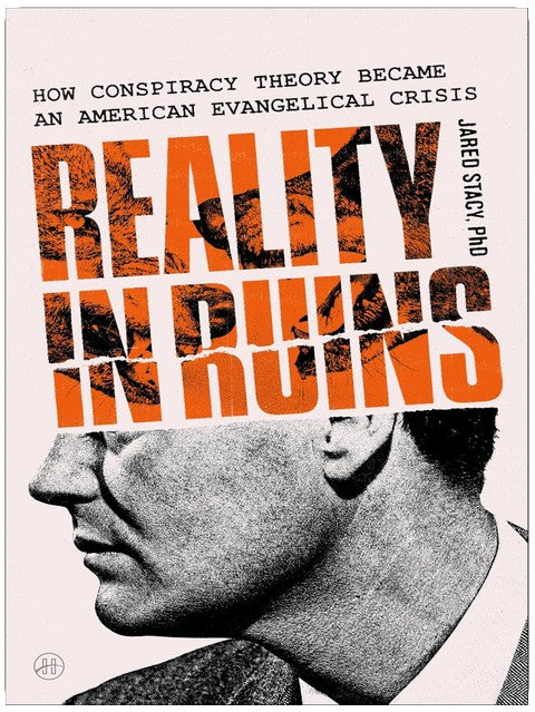 Reality in Ruins: How Conspiracy Theory Became an American Evangelical Crisis