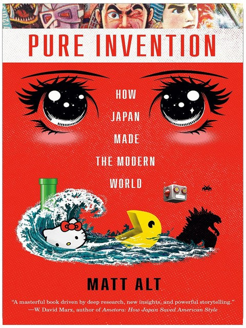 Pure Invention: How Japan Made the Modern World