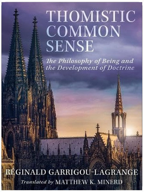Thomistic Common Sense: The Philosophy of Being and the Development of Doctrine