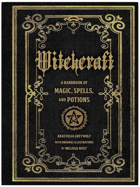 Witchcraft: A Handbook of Magic Spells and Potions (Volume 1) (Folklore Legends, 1)