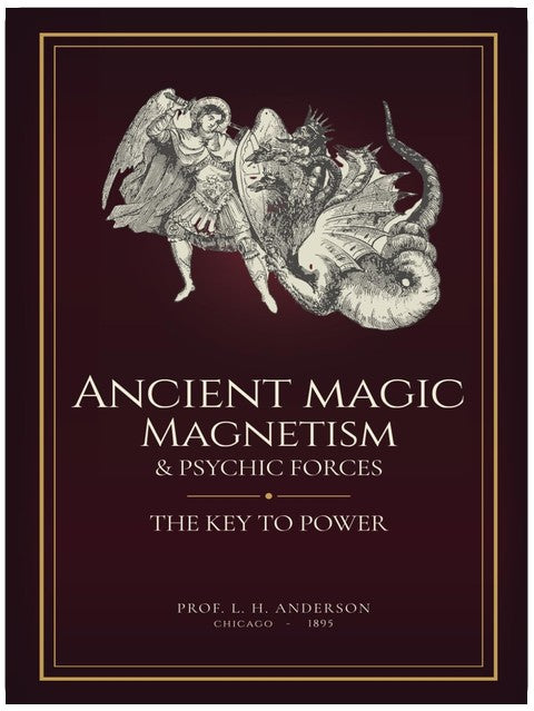 Ancient Magic, Magnetism & Psychic Forces: The Key to Power