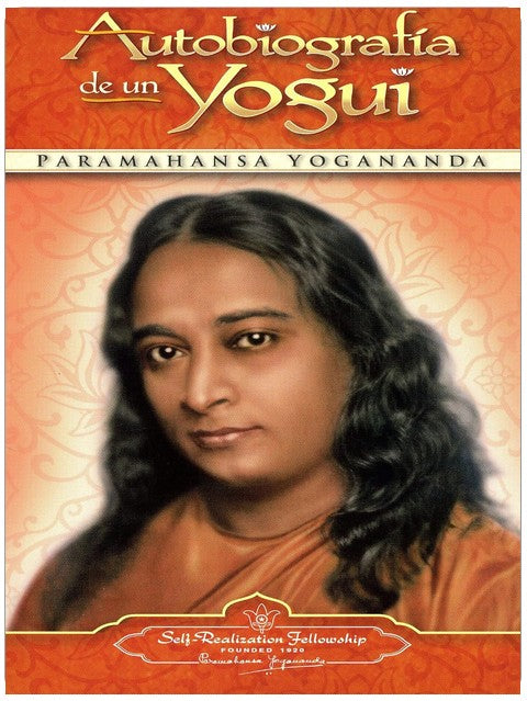 Autobiografia de un Yogui (Autobiography of a Yogi) (Self-Realization Fellowship) (Spanish Edition)