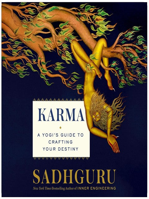Karma: A Yogi's Guide to Crafting Your Destiny