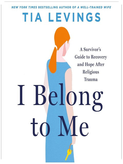 I Belong to Me: A Survivor’s Guide to Recovery and Hope after Religious Trauma