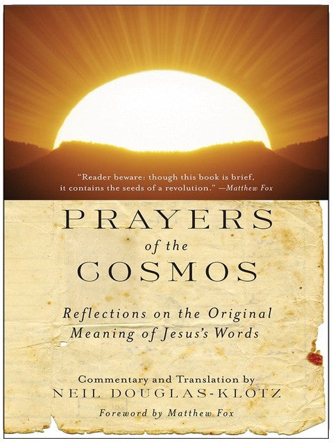 Prayers of the Cosmos: Meditations on the Aramaic Words of Jesus