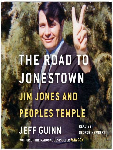 The Road to Jonestown: Jim Jones and Peoples Temple