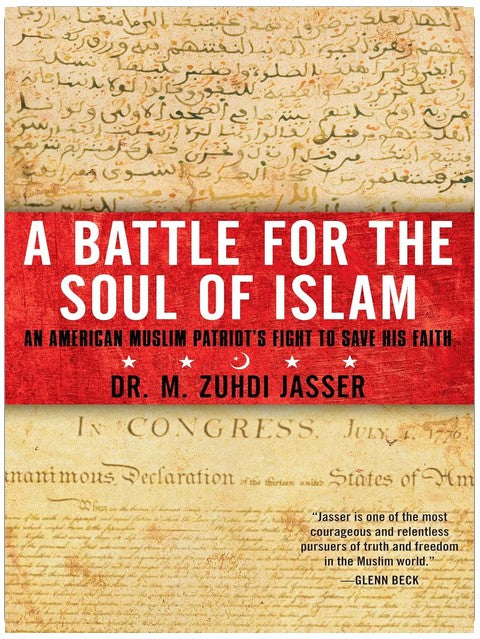 A Battle for the Soul of Islam: An American Muslim Patriot's Fight to Save His Faith