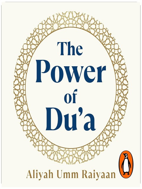 The Power of Du'a: From the Sunday Times bestselling author of Ramadan Reflections
