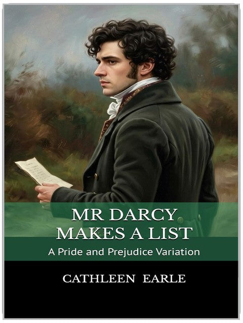 Mr Darcy Makes a List: A Pride and Prejudice Variation