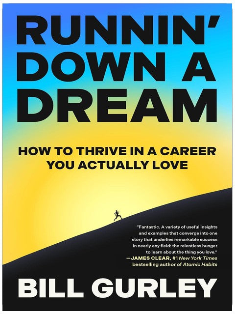 Runnin' Down a Dream: How to Thrive in a Career You Actually Love