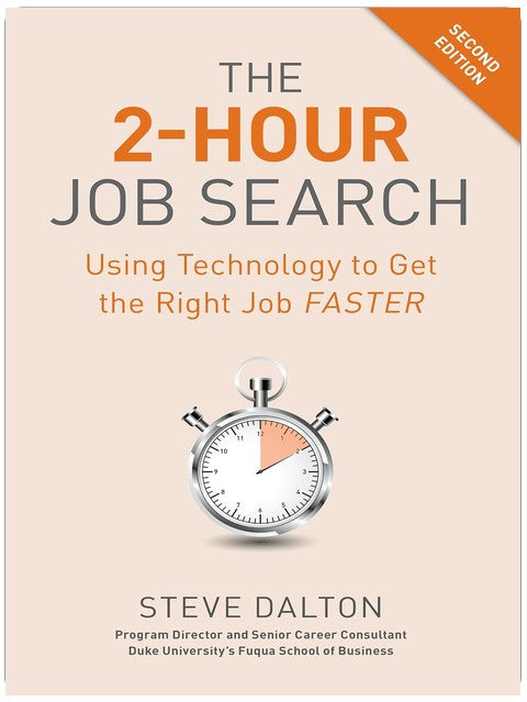 The 2-Hour Job Search, Second Edition: Using Technology to Get the Right Job Faster