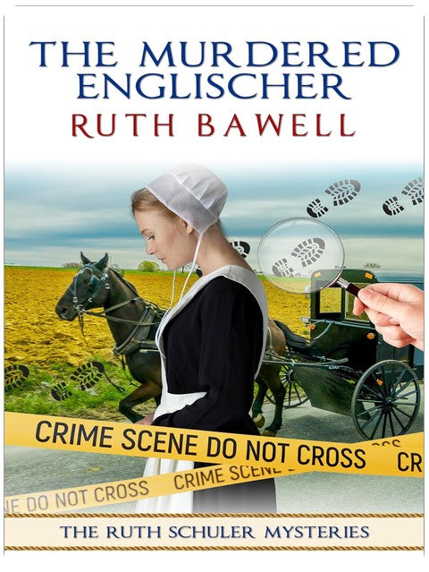 The Murdered Englischer: Amish Mystery and Romance (Ruth Schuler Mysteries Book 1)