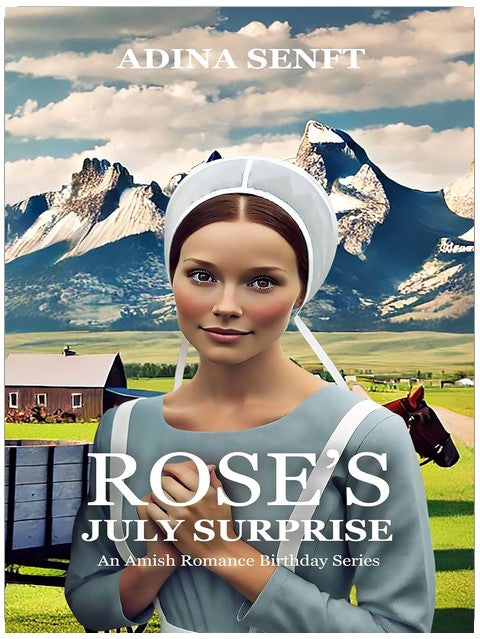 Rose's July Surprise: An Amish Romance Birthday Series – Book 7