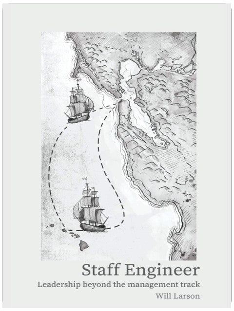 Staff Engineer: Leadership beyond the management track