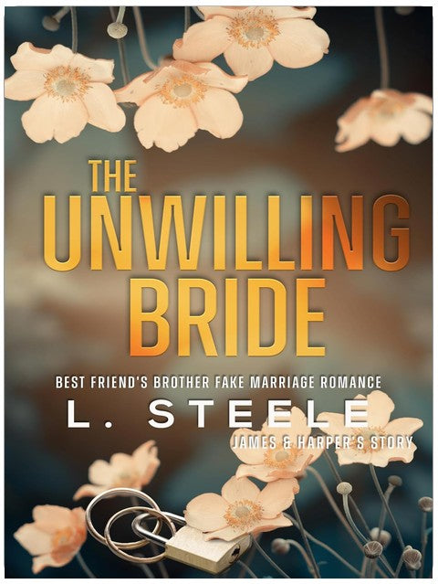 The Unwilling Bride: A Best Friend's Brother Fake Marriage Romance (The Hamiltons : A Fake Marriage Billionaire Romance series Book 1)