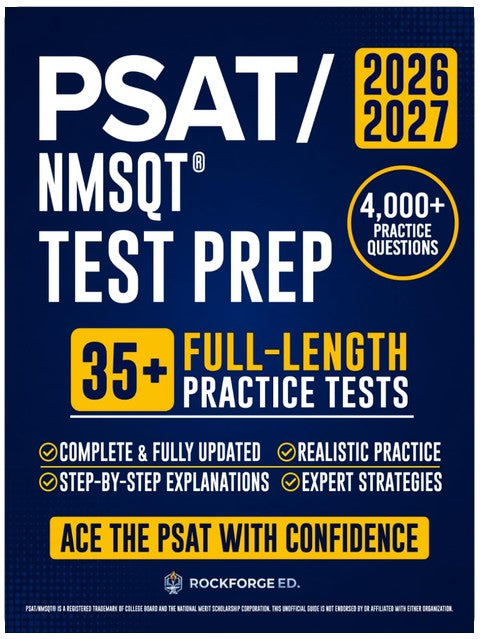 PSAT/NMSQT Test Prep: The Complete and Exam-Aligned Prep Book to Ace the Digital PSAT — Full-Length Practice Tests, Step-by-Step Explanations, & Expert Strategies