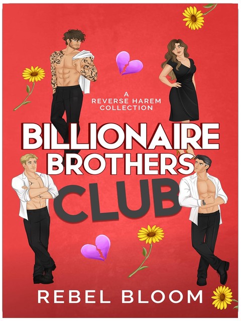 Billionaire Brothers Club: A Reverse Harem Collection