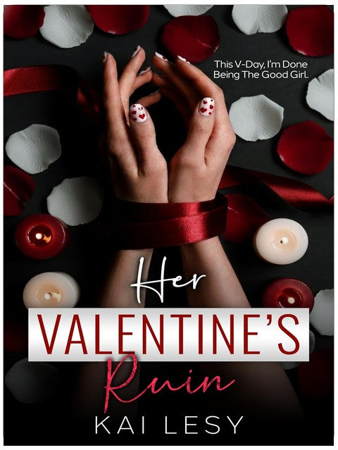 Her Valentine's Ruin: A Brother's Best Friends Reverse Harem (Lucky Lady Reverse Harems)