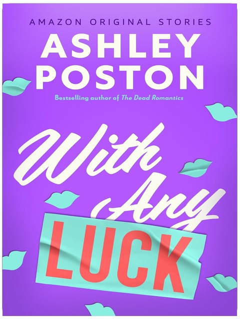 With Any Luck (The Improbable Meet-Cute collection)
